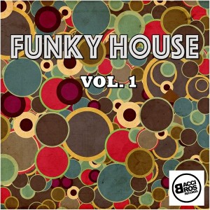 Various Artists - Funky House Vol.1 [Bacci Bros Records]