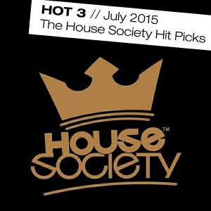 Various Artists - Hot 3 - July 2015 - The House Society Hitpicks [House Society]