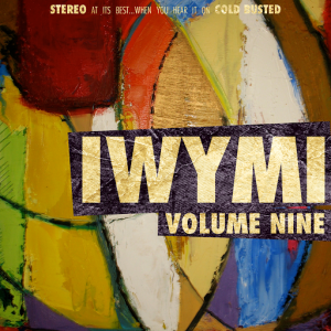 Various Artists - IWYMI Volume Nine [Cold Busted]