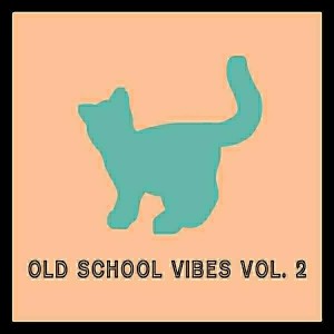 Various Artists - Old School Vibes, Vol. 2 [Cut Rec]