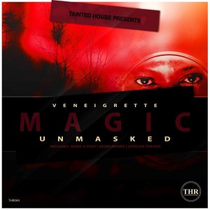 VeneiGrette - Magic Unmasked [Tainted House]