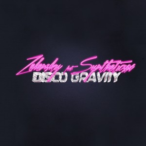 Zelensky & Syntheticsax - Disco Gravity [Russiamusic]
