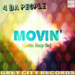 4 Da People - Movin' (Gotta Keep On)