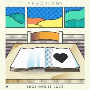 Aeroplane - Page One Is Love [Eskimo Recordings]