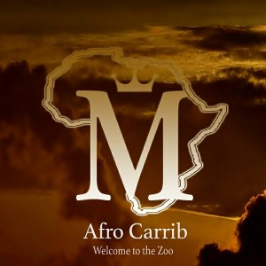 Afro Carrib - Welcome To The Zoo [Mycrazything Records]