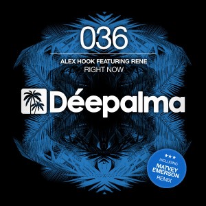 Alex Hook feat. Rene - Right Now [Deepalma Records]