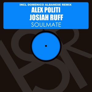 Alex Politi feat. Josiah Ruff - Soulmate (Domenico Albanese Deep Remix)