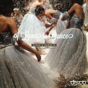 AlexZ & Remko B - I Love To Dance [Disco Future Records]