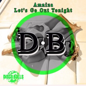 Amniza - Let's Go Out Tonight [Disco Balls Records]