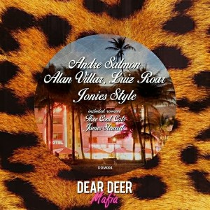 Andre Salmon, Allan Villar, Luiz Roar - Jonies Style [Dear Deer Mafia]