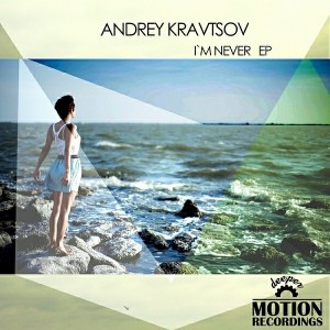 Andrey Kravtsov - I'm Never