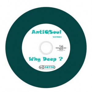 AntiQSoul - Why Deep [SixteenZeroFive Recordings]