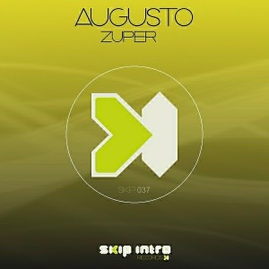 Augusto - Zuper [Skip Intro Records]