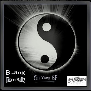 B.Jinx & Disco Ball'z - Yin Yang EP [High Price Records]