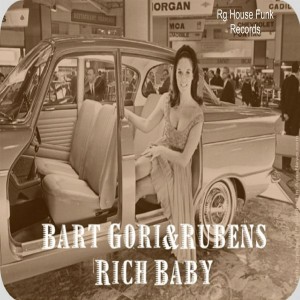 Bart Gori & Rubens - Rich Baby [Rg House Funk Record]