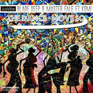 Blade Deep & Master Fale - The Dance Move So