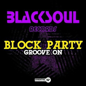 Block Party - Groove On [Essential 12 Inch Classics]