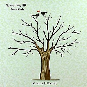 Bruno Costa - Natural Key EP [Kharma & Factory]
