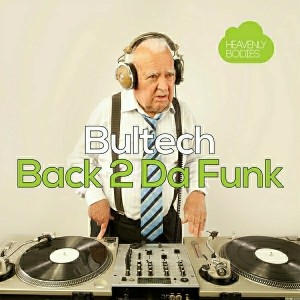 Bultech - Back 2 da Funk [Heavenly Bodies]