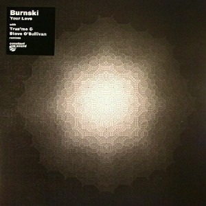 Burnski - Your Love [Constant Sound]