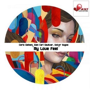 Carlo Galliani & Gian Carl Gaultier & Victor Hugos - My Love Feel [Beat Art Records]