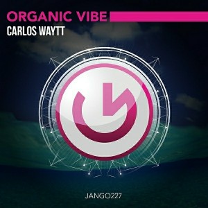 Carlos Waytt - Organic Vibe