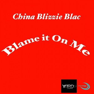 China Blizzie Blac - Blame It On Me [Active Ingredient Records]