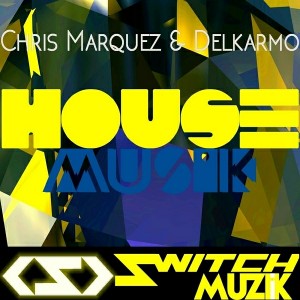 Chris Marquez & Delkarmo - House Musik