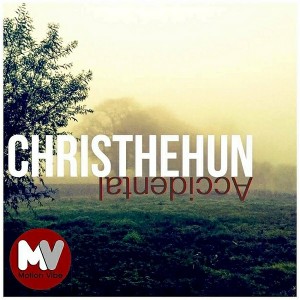 ChrisTheHun - Accidental