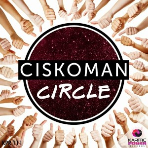 Ciskoman - Circle [Karmic Power Records]