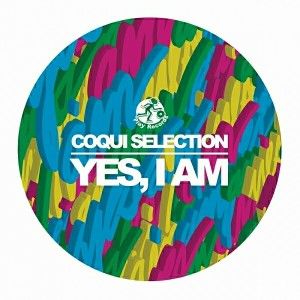 Coqui Selection - Yes, I Am [Play]