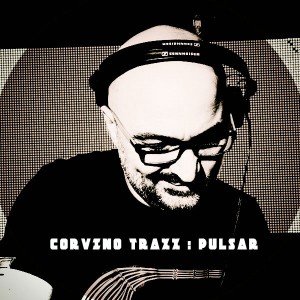 Corvino Traxx - Pulsar [Open Bar Music]