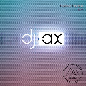 DJ AX - Functions EP [Music Taste Records]