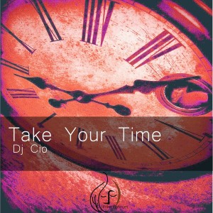 DJ Cio - Take Your Time