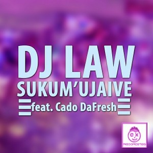 DJ Law feat. Cado DaFresh - Sukum' Ujaive [CX Recordings]