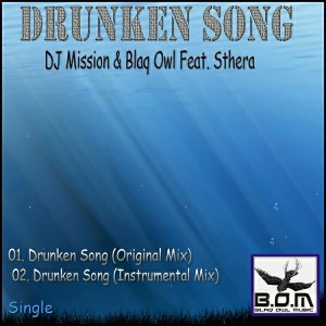 DJ Mission & Blaq Owl feat. Sthera - Drunken Song