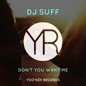 DJ Suff - Don't You Want Me [Yoo'nek Records]