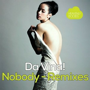 Da Vina! - Nobody (Remixes)