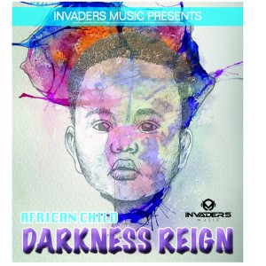 DarknessReign - African Child [Invaders Music]