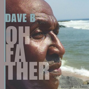 Dave B - Oh Father [D# Sharp Records]