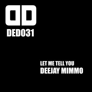 Deejay MiMMo - Let Me Tell You