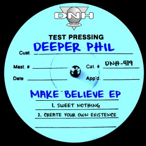 Deeper Phil - Make Believe EP [DNH]