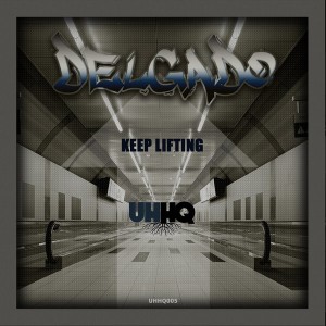 Delgado - Keep Lifting [UHHQ]