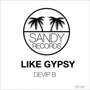Devip B - Like Gypsy [Sandy Records]