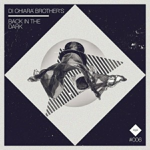 Di Chiara Brother's - Back in the Dark - EP