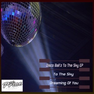 Disco Ball'z - To The Sky EP [High Price Records]