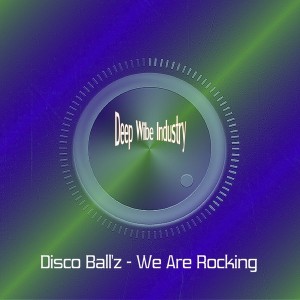 Disco Ball'z - We Are Rocking