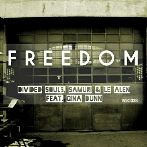 Divided Souls, Samuri & Le Alen feat.. Gina Dunn - Freedom [White Lotus Club]
