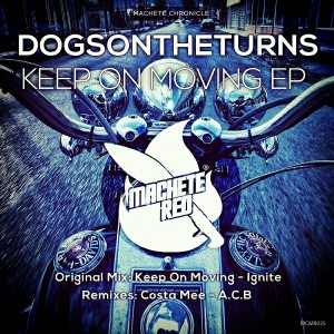 Dogs On The Turns - Keep On Moving