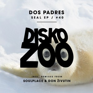 Dos Padres - Seal EP [Disko Zoo Records]